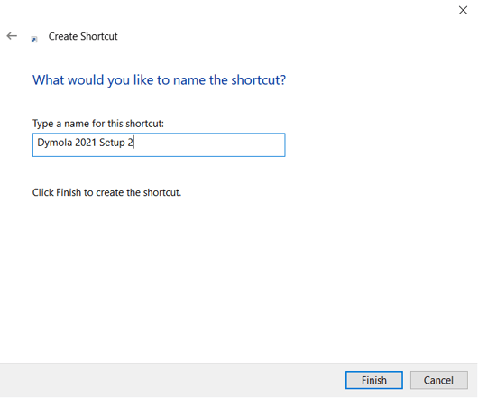 Specifying the shortcut name in Windows dialog box when creating a Dymola setup shortcut